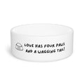 Cute Dog Bowl — “Love Has Four Paws and a Wagging Tail” Ceramic Pet Dish