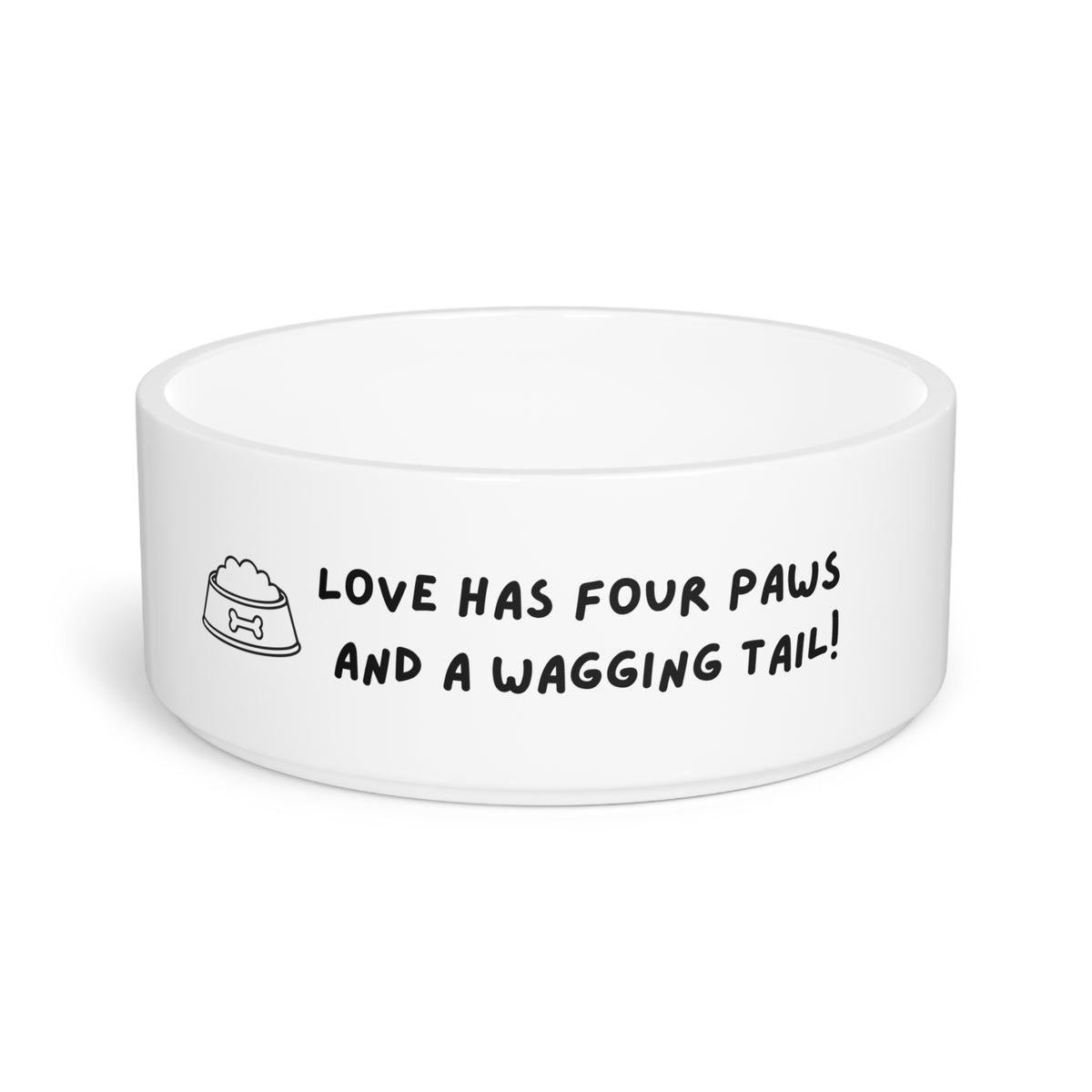 Cute Dog Bowl — “Love Has Four Paws and a Wagging Tail” Ceramic Pet Dish