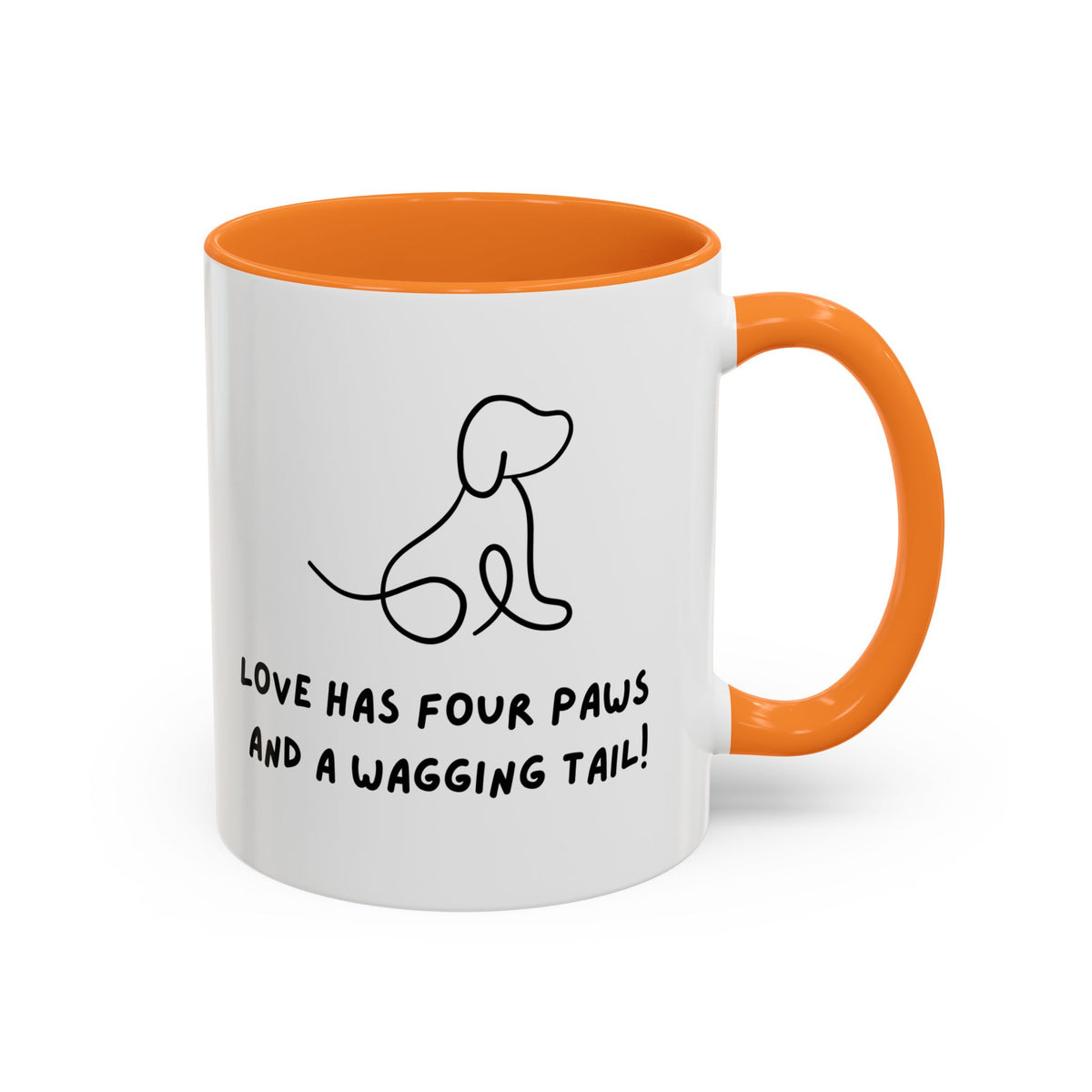 Just For You! A Dog Lover Mug – “Love Has Four Paws and a Wagging Tail” Coffee Cup (11oz/15oz)
