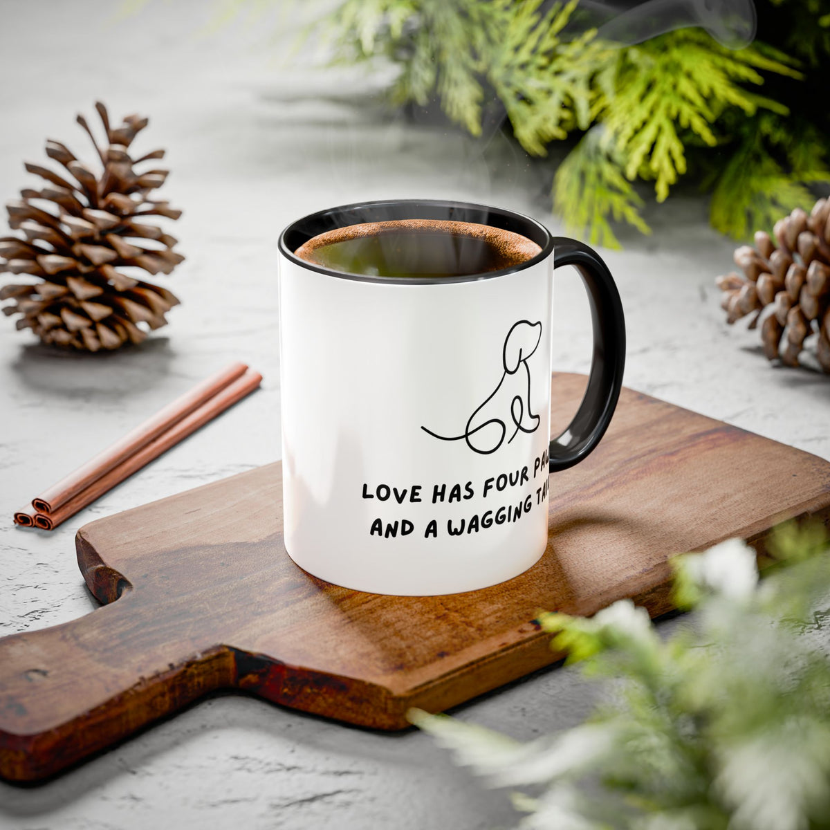 Just For You! A Dog Lover Mug – “Love Has Four Paws and a Wagging Tail” Coffee Cup (11oz/15oz)