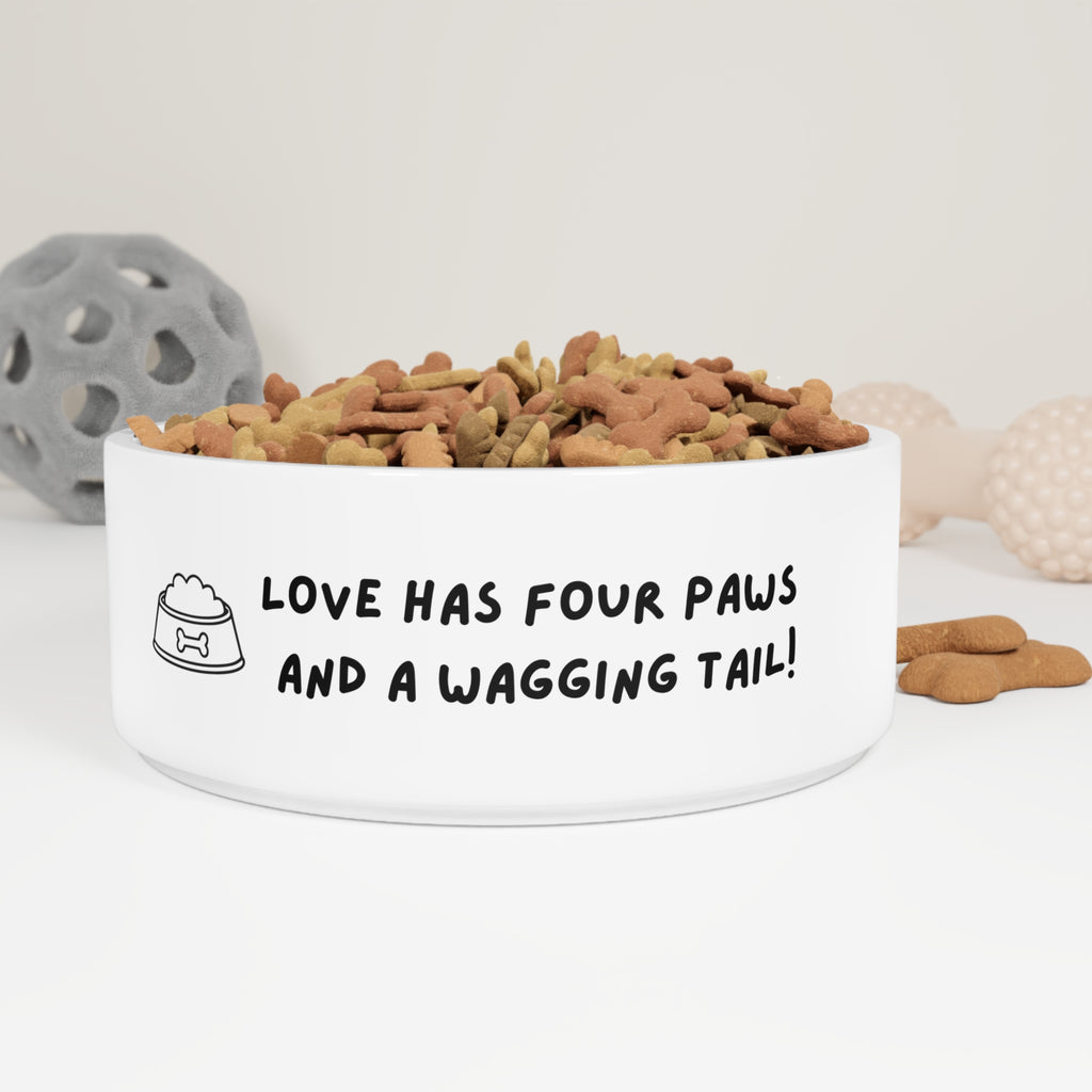 Cute Dog Bowl — “Love Has Four Paws and a Wagging Tail” Ceramic Pet Dish