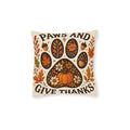 The Thanksgiving Pet Pillow "Paws and Give Thanks"